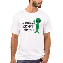 Menschen existieren nicht Funny Alien Grafik
