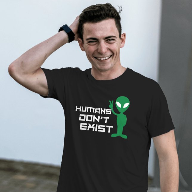 Menschen haben keine lustige Alien mit Grafik T-Shirt (Von Creator hochgeladen)