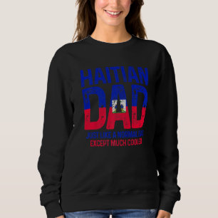 Menschen haitianischer Vater wie ein normaler Vate Sweatshirt