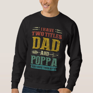 Menschen Ich habe zwei Titel Dad und Poppa und ich Sweatshirt