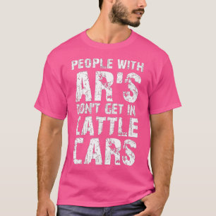 Menschen mit ARS kommen nicht in Rinder (47) T-Shirt