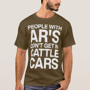 Menschen mit Ars kommen nicht in Rinder (4) T-Shirt