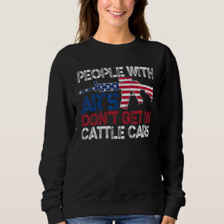 Menschen mit Ar's kommen nicht in Viehwaggons 2 Sweatshirt