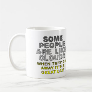 Menschen sind wie Wolken Lustiger Becher oder Reis Kaffeetasse