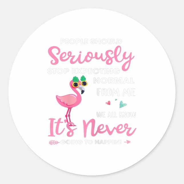 Menschen sollten aufhören, normal von mir zu erwar runder aufkleber (Vorderseite)