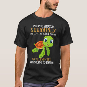 Menschen sollten ernsthaft aufhören, Normalität vo T-Shirt