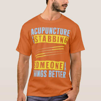 Menschen zu stabilisieren macht Dinge besser Akupu T-Shirt