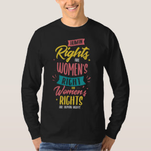Menschenrechte sind Frauenrechte Feministinnen T-Shirt