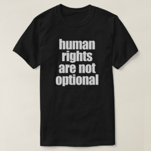 MENSCHENRECHTE SIND NICHT OPTIONAL T-Shirt