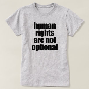 MENSCHENRECHTE SIND NICHT OPTIONAL T-Shirt