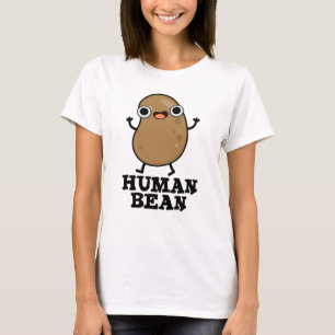 Menschliche Bean Funny Mensch ist Nahrungsquelle T-Shirt