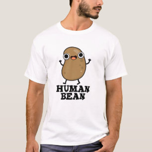 Menschliche Bean Funny Mensch ist Nahrungsquelle T-Shirt
