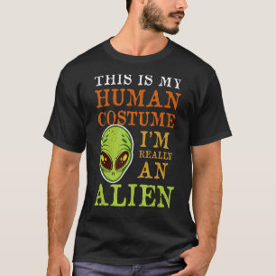 Menschliche Kostüme Ich bin wirklich eine Alien T-Shirt