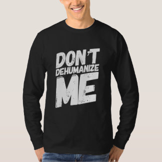 Menschliche mich nicht 2019 T-Shirt