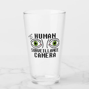 Menschliche Überwachungskamera Trockener Humor Glas
