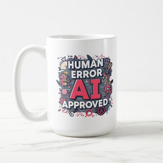 Menschlicher Fehler KI-Approved Digitale Kunst Kaffeetasse (Links)