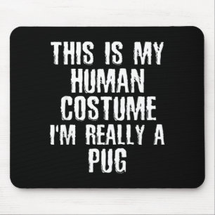 Menschliches Kostüm Ich bin eigentlich ein Mops Lu Mousepad