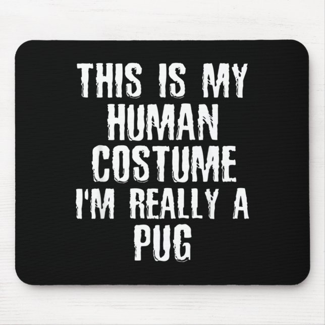Menschliches Kostüm Ich bin eigentlich ein Mops Lu Mousepad (Vorne)
