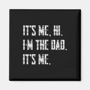 Mens's Me Hi ich bin der Vater, der mich ist Magnet