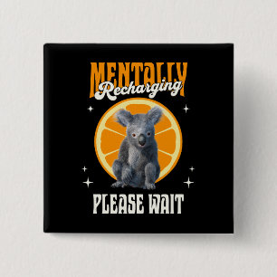 Mental Aufladendes Introvertiertes Koala-Design Button