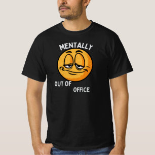 Mental außer Haus Lustiges Emoji – Arbeitsausbrenn T-Shirt