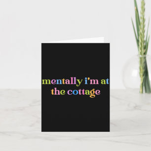 Mental bin ich im Cottage lustig sarkastisch Karte