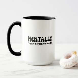 Mental bin ich im Flugmodus Lustiger Introvertiert Tasse