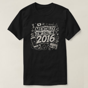 Mental bin ich immer noch 2016 Retro-Internet-Nost T-Shirt