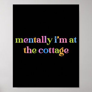 Mental bin ich in der Hütte lustig sarkastisch Poster
