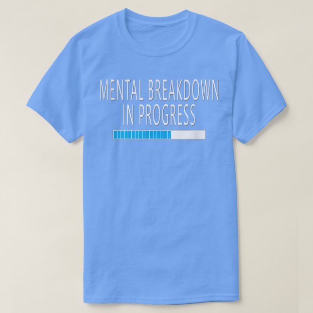 Mental Breakfast in Progress Funny Sarcastic T-Shirt (Design vorne)