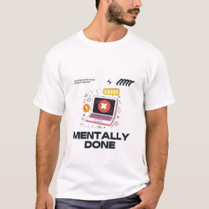 Mental fertig - Jenseits des Bedürfnisses nach ein T-Shirt