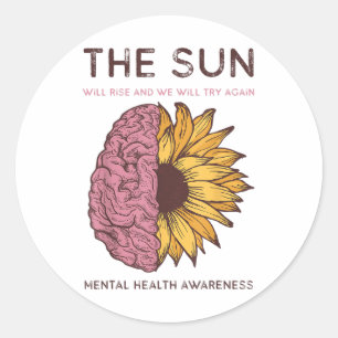 Mental Health Awareness Montag die Sonne steigt Po Runder Aufkleber