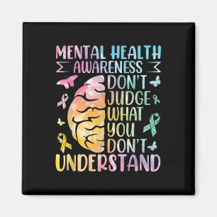 Mental Health Awareness nicht beurteilen, was Sie  Magnet