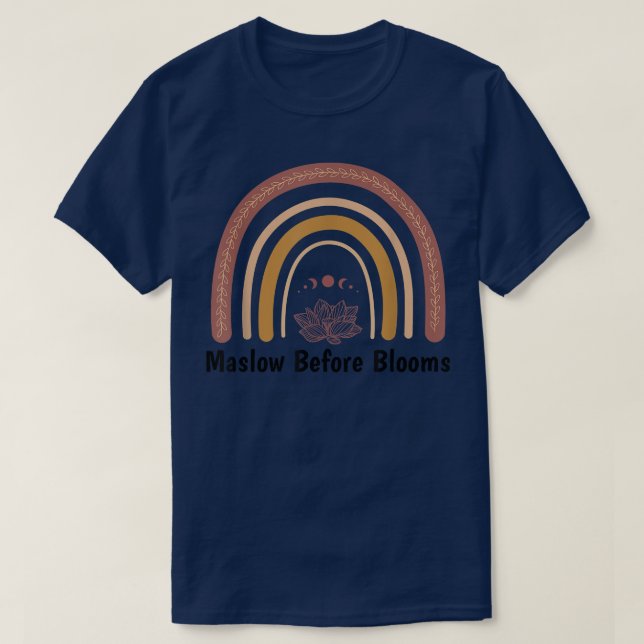 Mental Health Awareness Shirts Maslow Before Bloom (Design vorne)