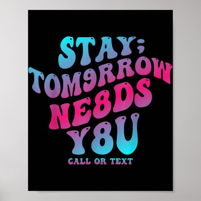 Mental Health Awareness Stay Tomorrow Needs You Bl Poster (Vorne)