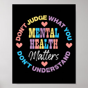 Mental Health Dont Judge Sie verstehen keine Aware Poster