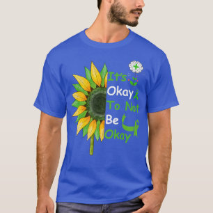 Mental Health Illness Awareness Pin Its Okay To No T-Shirt