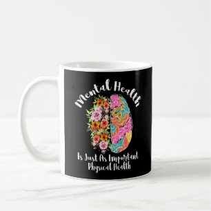 Mental Health Is Just As Physical Health Brain Kaffeetasse