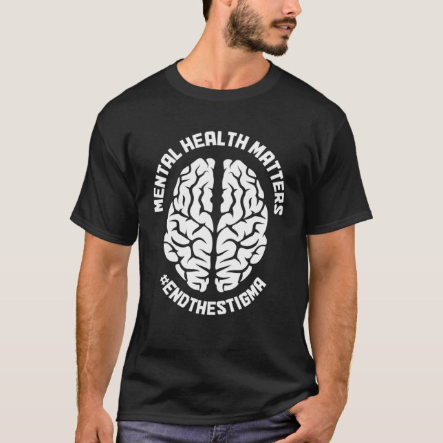 Mental Health Matters Awareness End The Stigma Psy T-Shirt (Vorderseite)