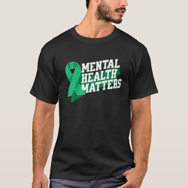 Mental Health Matters Emotional Well Being Awarene T-Shirt (Vorderseite)