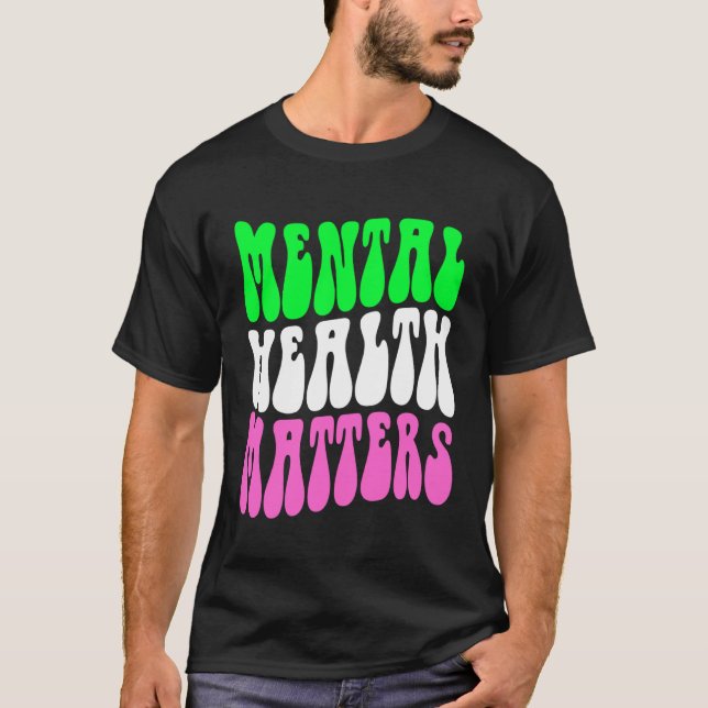 Mental Health Matters Motivational Therapist Psych T-Shirt (Vorderseite)