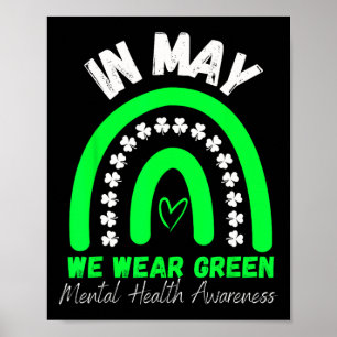 Mental Health Matters We Wear Green Mental Health Poster