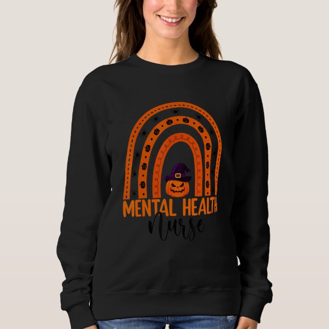 Mental Health Nurse Rainbow Halloween Mental Healt Sweatshirt (Vorderseite)