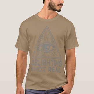 Mental Health Overcoming Gaslighting Is Not Real 5 T-Shirt