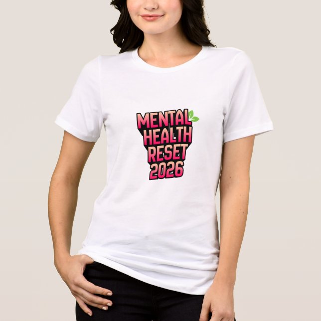 Mental Health Reset 2026 Shirt – Positive Mindset  (Vorderseite)