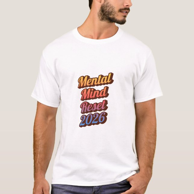 Mental Health Reset 2026 Shirt – Positive Mindset  (Vorderseite)