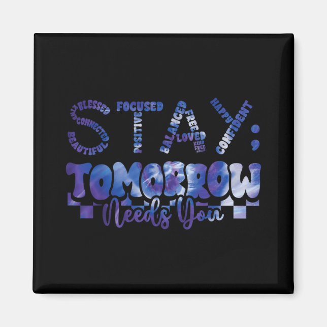 Mental Health Stay Tomorrow Suicide Prevention Awa Magnet (Vorne)