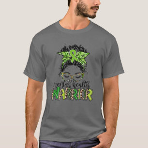 Mental Health Warrior Messy Bun Mental Health Awar T-Shirt