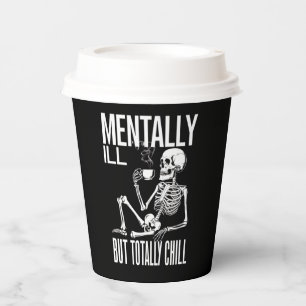 Mental-Ill, aber Totally Chill Halloween-Kostüm Pappbecher