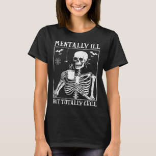 Mental Ill, aber Totally Chill Halloween Kostüm S T-Shirt